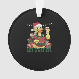 Christmas Duck, Let's Get Lit  Ornament