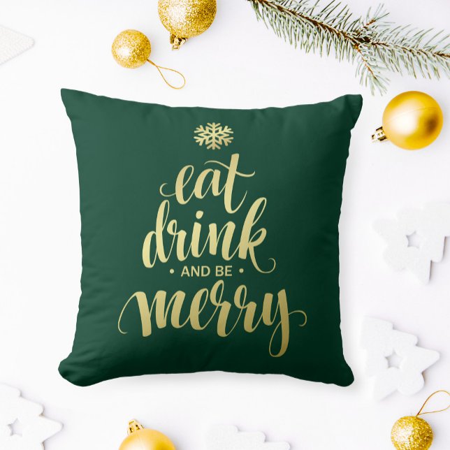Christmas Eat Drink & be Merry Green Throw Pillow (Creator Uploaded)