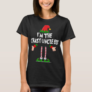 Christmas Elf I'm The Crazy Uncle Elf Xmas T-Shirt