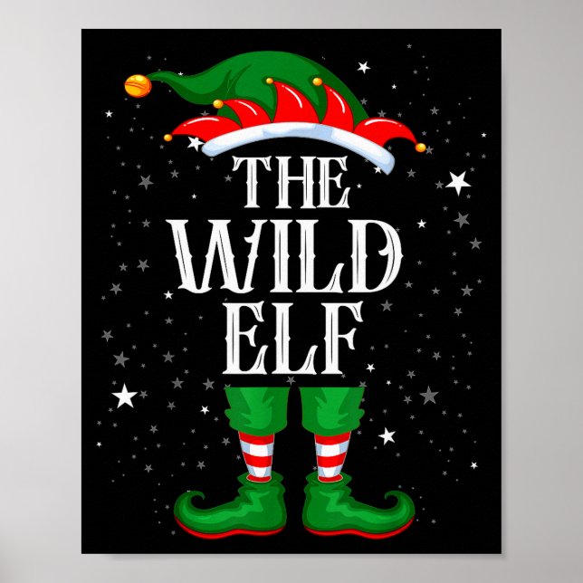 Christmas Elf Matching Family Group Funny Wild Elf Poster (Front)