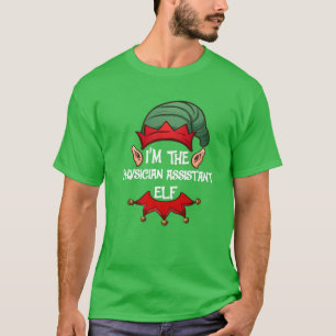 Christmas Elf Pajama I'm The Physician Assistant E T-Shirt