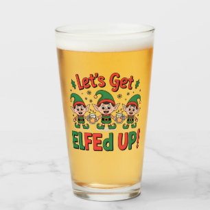 Christmas Elves Drinking Beer: Let's Get Elfed Up Glass