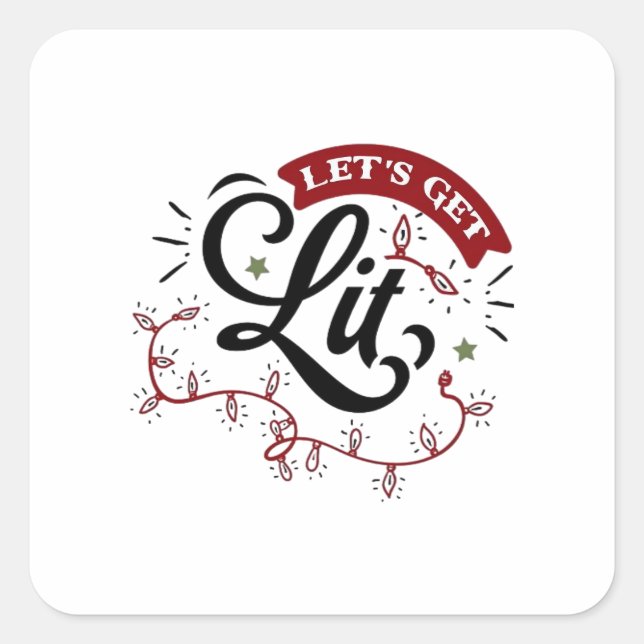 Christmas Eve Merry Christmas - Let's Get Lit  Square Sticker (Front)