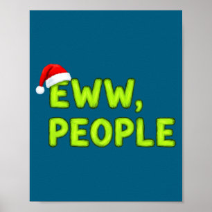 Christmas Eww, People Funny Sarcastic Santa Hat Xm Poster
