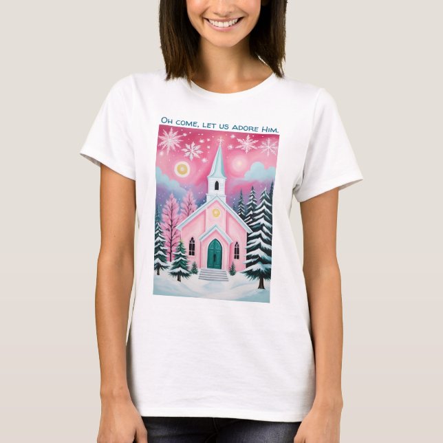 Christmas Faith Church Let Us Adore Him Pink Night T-Shirt (Front)