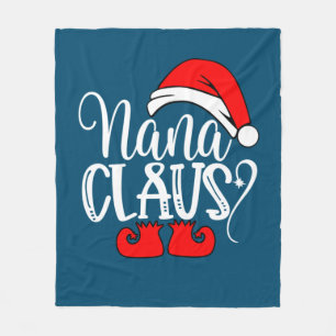 Christmas Family Gifts Funny Nanna Santa Nana Clau Fleece Blanket
