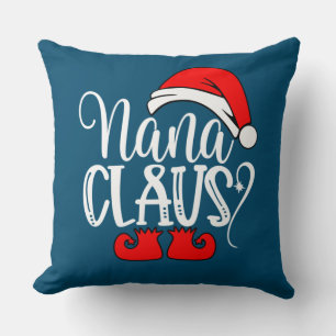 Christmas Family Gifts Funny Nanna Santa Nana Clau Throw Pillow