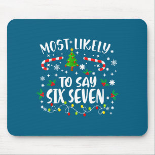 Christmas Family Meme Fun Kids Most Likely To Say Mouse Pad
