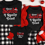 Christmas Family Personalized Funny Dear Santa T-Shirt<br><div class="desc">Celebrate the holiday season with a dash of humour and personalization with our Christmas Family Personalized Funny "Dear Santa" T-Shirt. This delightful shirt is the perfect way to add a touch of festive fun to your family gatherings. Customize the shirt with your family name or individual names to create a...</div>