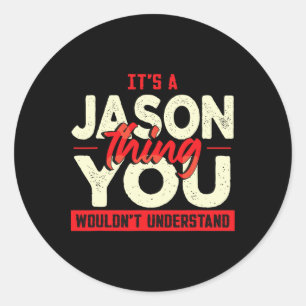Christmas Fathers Day Birthday Name Jason  Classic Round Sticker