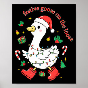 Christmas Festive Goose On The Loose Silly Goose X Poster