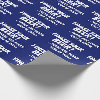 Christmas FINISH YOUR BEER xmas humor Wrapping Paper