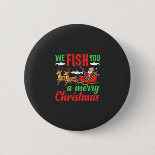 Christmas Fishing Merry Fish You 2 Inch Round Button