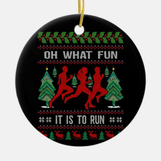 Christmas for Runners Oh What Fun It Is To Run Ceramic Ornament (Front)