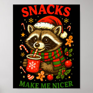 Christmas Funny Cute Feral Raccoon Snacks Make Me  Poster