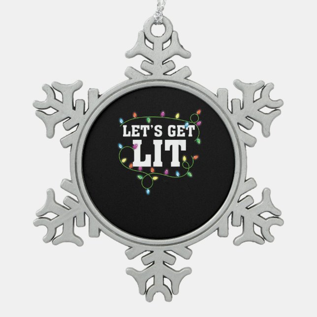 Christmas Funny Cute Let's Get Lit Snowflake Pewter Christmas Ornament (Front)