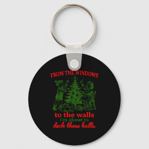 Christmas Funny From The Windows To The Walls Xmas Keychain