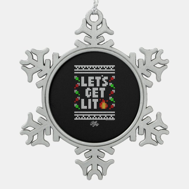 Christmas Funny - Let's Get Lit  Snowflake Pewter Christmas Ornament (Front)