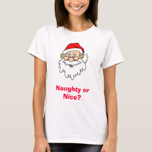 Christmas funny novelty Santa Naughty or Nice T-Shirt