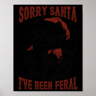 Christmas Funny Raccoon Sorry Santa I've Been Fera Poster