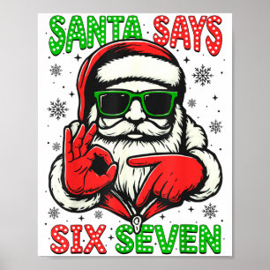 Christmas Funny Santa Says Six Seven 67 Meme Xmas  Poster