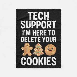 Christmas Funny Tech Suprt Here To Delete Cookies Fleece Blanket