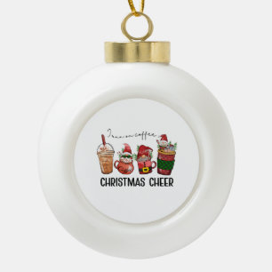 Christmas Gift I Run On Coffee Christmas Cheer Ceramic Ball Christmas Ornament