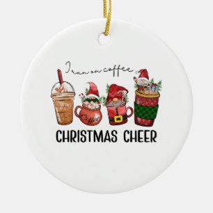 Christmas Gift I Run On Coffee Christmas Cheer Ceramic Ornament