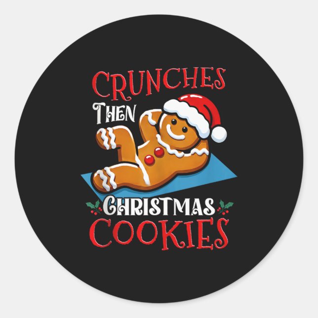 Christmas Gingerbread Man Cookie Funny Quote Worko Classic Round Sticker (Front)