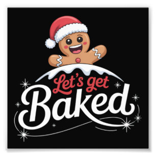 Christmas Gingerbread Man Family Let's Get Baked Photo Print