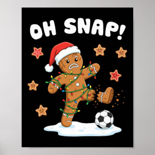 Christmas Gingerbread Oh Snap Cookie Xmas Holiday  Poster