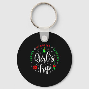 Christmas Girls Trip Making Memories Together Sist Keychain