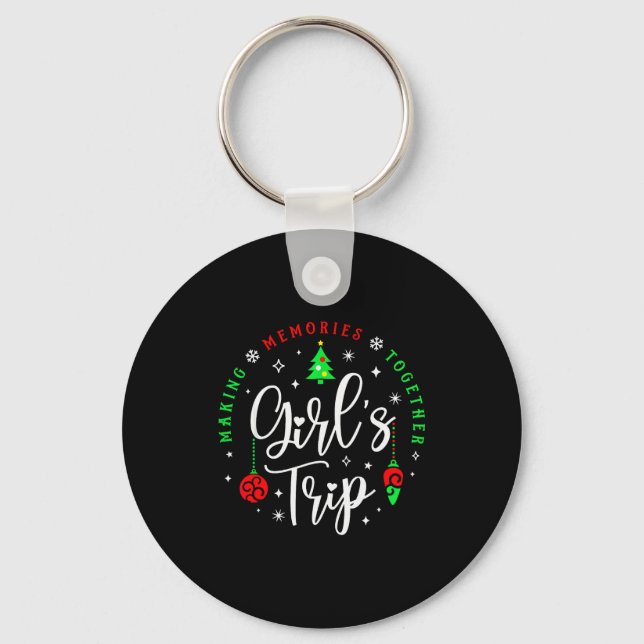 Christmas Girls Trip Making Memories Together Sist Keychain (Front)