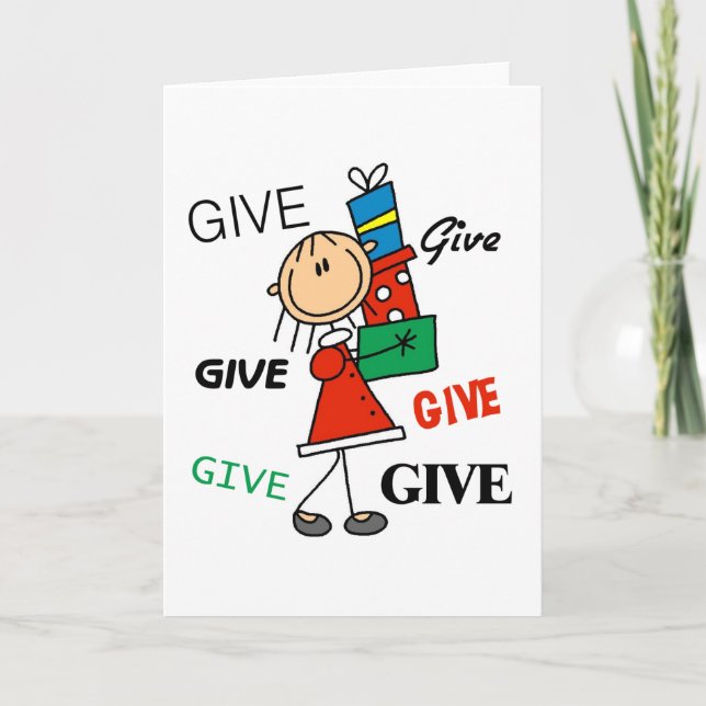 Christmas Give Give Give Tshirts and Gifts Holiday Card (Front)