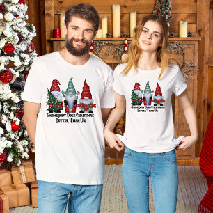 Christmas Gnome Humor T-Shirt 