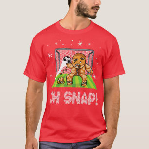 Christmas Goalie Gingerbread Man Oh Snap T-Shirt