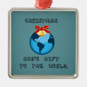 Christmas; God's Gift to the World. Metal Ornament