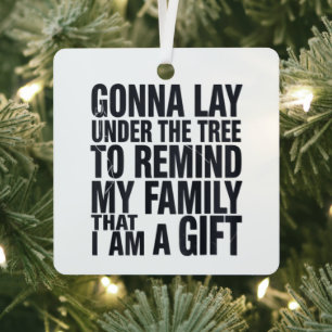 Christmas Gonna Lay Under The Tree Xmas Family  Metal Ornament