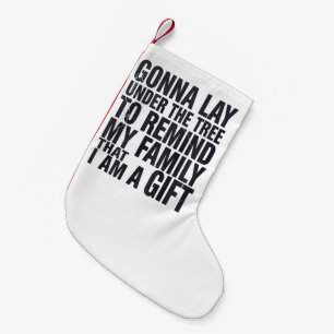 Christmas Gonna Lay Under The Tree Xmas Family Small Christmas Stocking