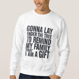 Christmas Gonna Lay Under The Tree Xmas Family  Sweatshirt