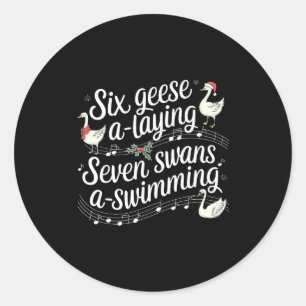 Christmas Goose 67 6 Geese A Laying 7 Swans A Swim Classic Round Sticker