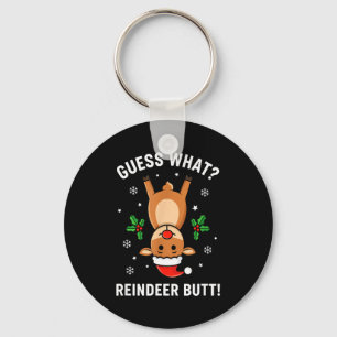 Christmas Guess What_ Reindeer Butt! Funny Reindee Keychain