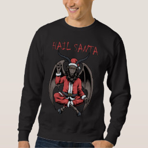 Christmas Hail Santa Satanism Goat Baphomet Sweatshirt