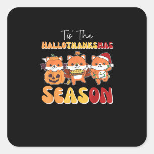 Christmas Halloween Tis The Hallothanksmas Season Square Sticker