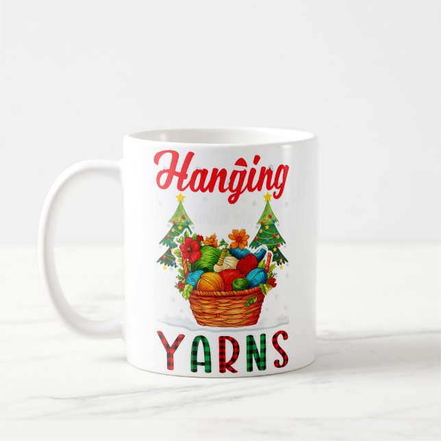 Christmas Hanging With My Yarns Crochet Knitting Q Coffee Mug (Left)