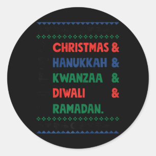 Christmas Hanukkah Kwanzaa Diwali Ramadan Funny Ug Classic Round Sticker