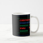 Christmas Hanukkah Kwanzaa Diwali Ramadan Funny Ug Coffee Mug<br><div class="desc">Christmas Hanukkah Kwanzaa Diwali Ramadan Funny Ugly Xmas</div>