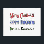 Christmas - Hanukkah - Kwanzaa Holiday Postcard<br><div class="desc">Wish everyone joy this season with a Christmas - Hanukkah - Kwanzaa card,  t-shirt,  or mug!</div>
