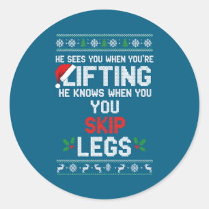 Christmas He Sees You When You're Lifting He Knows Classic Round Sticker