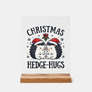 Christmas Hedge-Hugs Cute Hedgehog Holiday Design Acrylic Sign